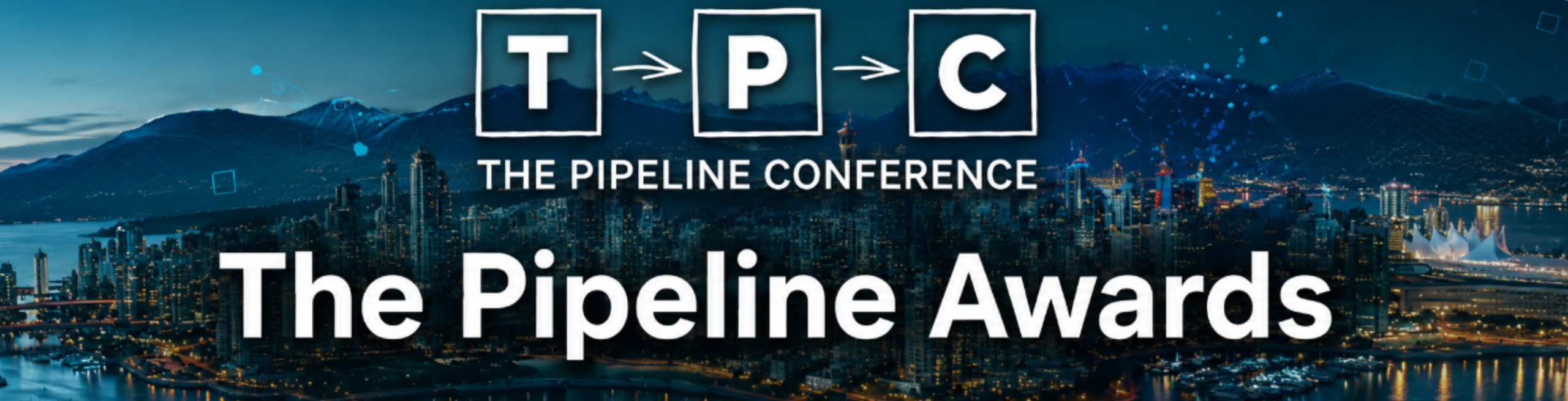 The Pipeline Awards title card over a night-time photograph of the Vancouver skyline.